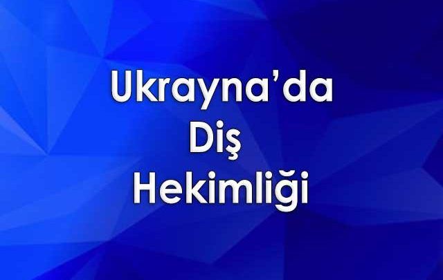Ukrayna'da Diş Hekimliği