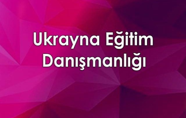 Ukrayna Eğitim Danışmanlığı